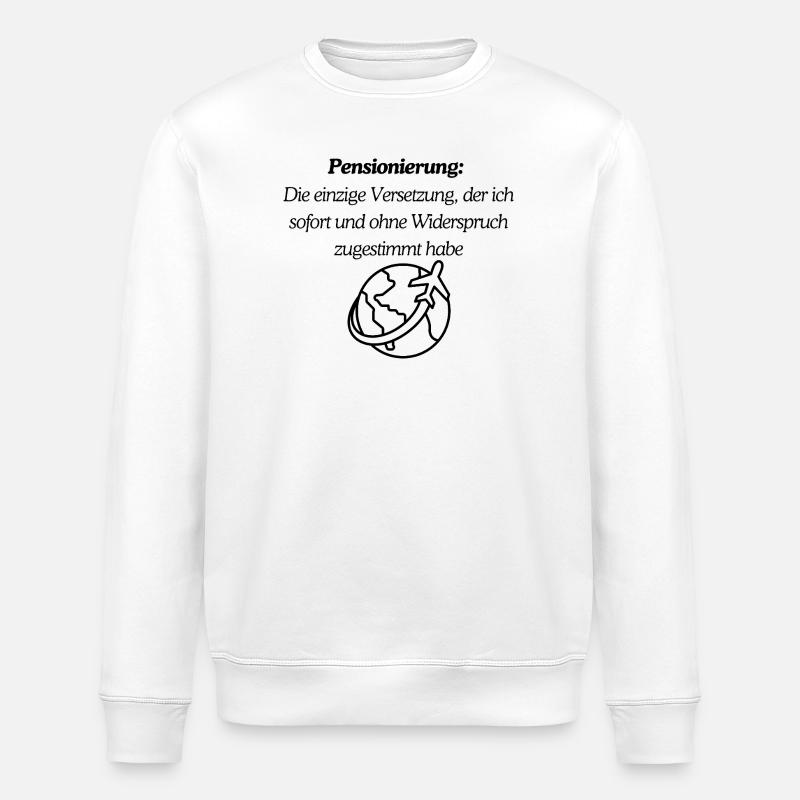 Endlich Pension - Stanley/Stella Unisex Bio-Sweatshirt ROLLER - Weiß