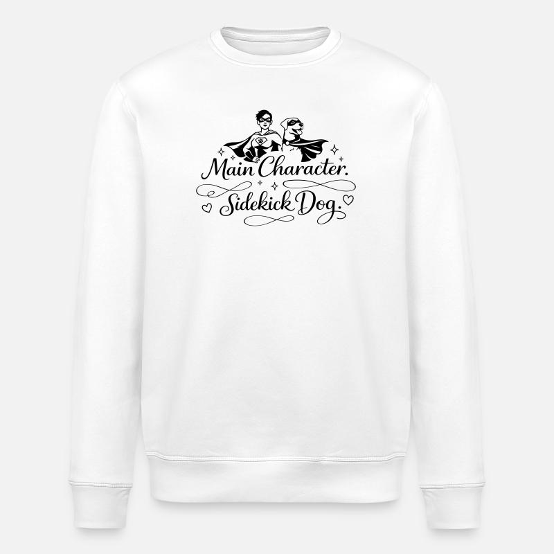 Main Character. Sidekick dog. - Stanley/Stella ROLLER Unisex Organic Sweatshirt - white