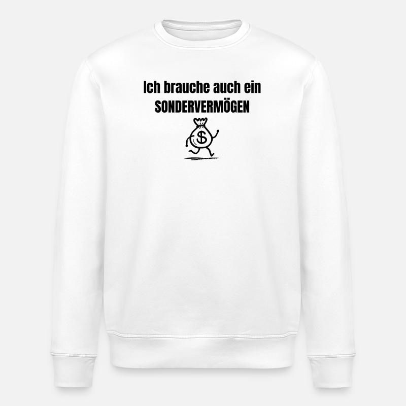 Ich brauche auch ein Sondervermögen  - Stanley/Stella Unisex Bio-Sweatshirt ROLLER - Weiß