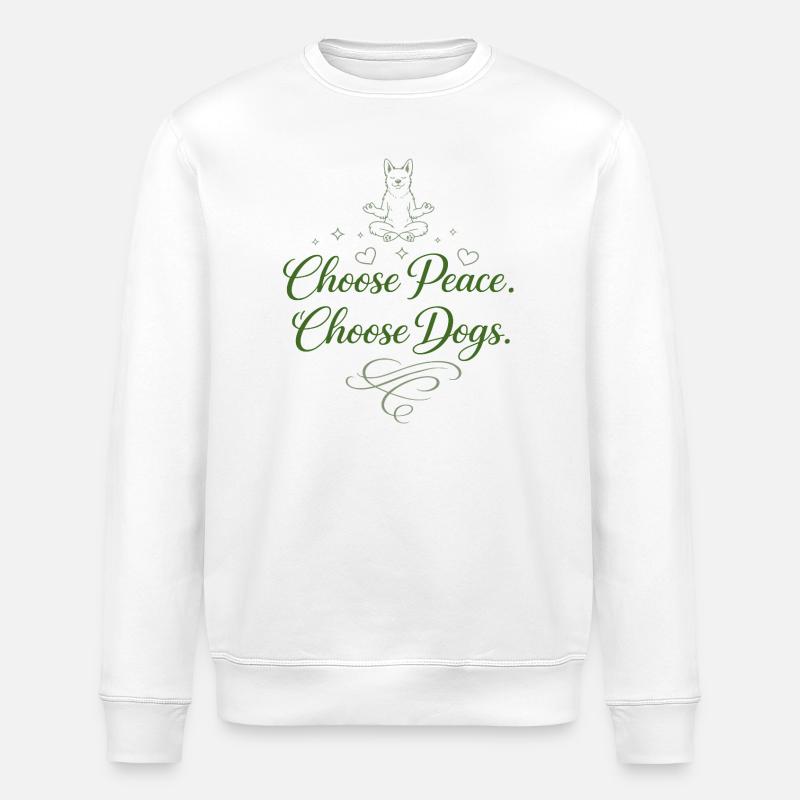Choose Peace. Choose Dogs. - Stanley/Stella Unisex Bio-Sweatshirt ROLLER - Weiß