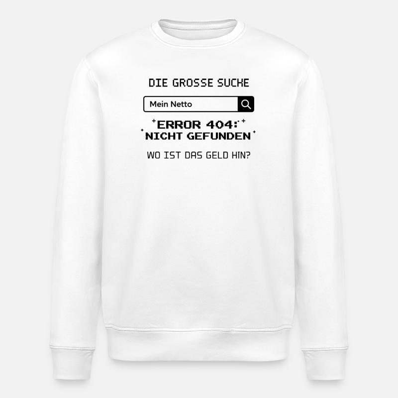 My Net Error 404 - Stanley/Stella ROLLER Unisex Organic Sweatshirt - white