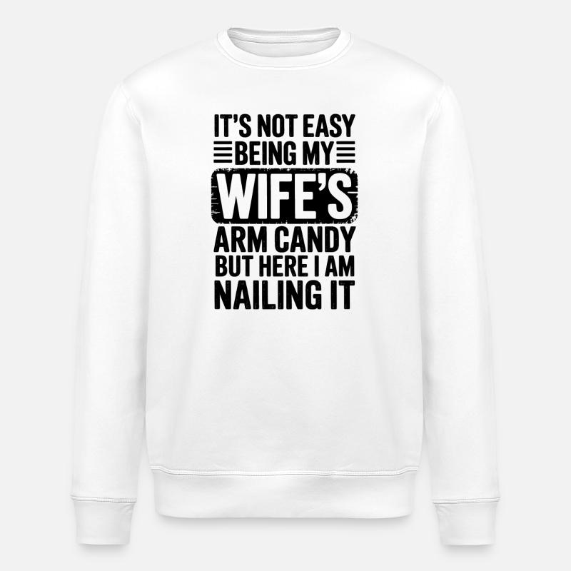 Ehefrau Sprüche Ehefrauen Lustige Ehefrau Geschenk - Stanley/Stella Unisex Bio-Sweatshirt ROLLER - Weiß