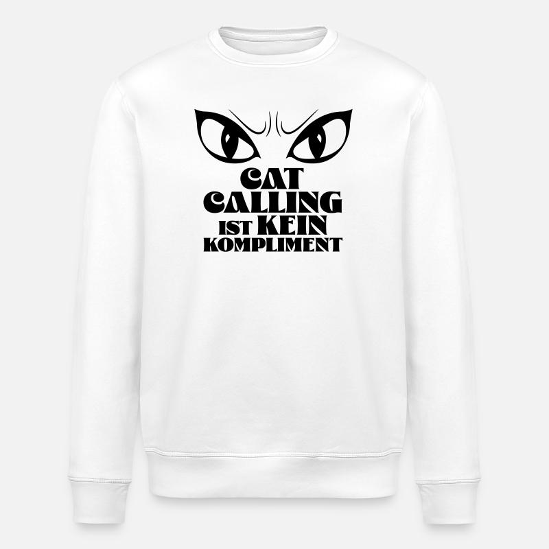Catcalling is not a compliment! - Stanley/Stella ROLLER Unisex Organic Sweatshirt - white