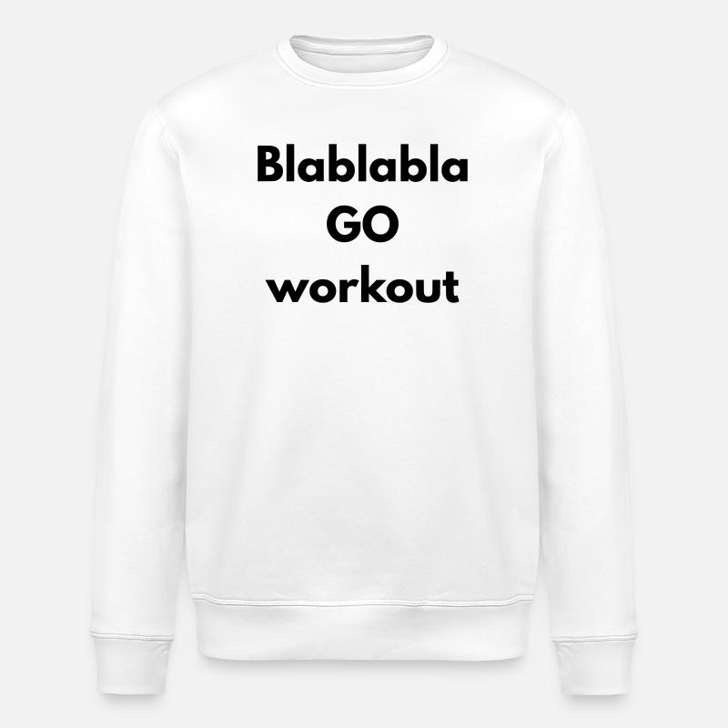 BLABLABLA go workout - Stanley/Stella ROLLER Unisex Organic Sweatshirt - white