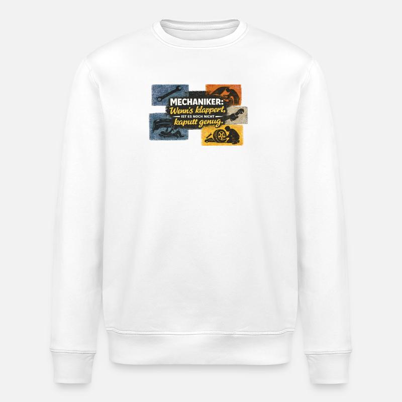 Mechaniker Spruch Illustration - Stanley/Stella Unisex Bio-Sweatshirt ROLLER - Weiß