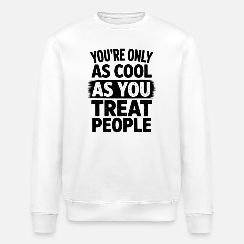 Spruch Statement Respekt Freundlichkeit Geschenk - Stanley/Stella Unisex Bio-Sweatshirt ROLLER - Weiß