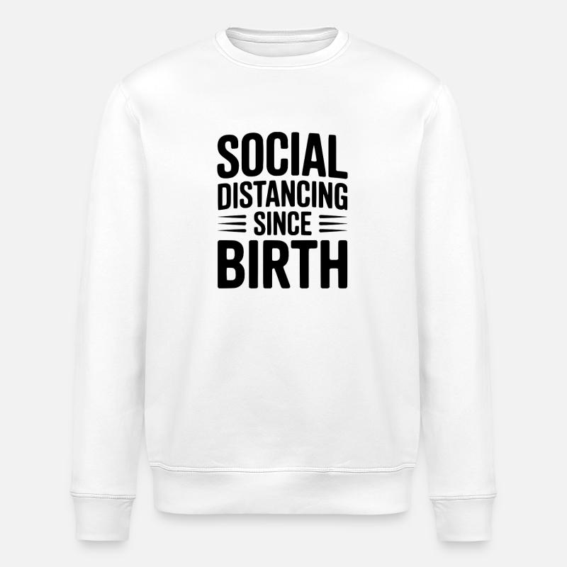 Distanciation sociale depuis la naissance - Sweat bio ROLLER Stanley/Stella Unisexe - blanc