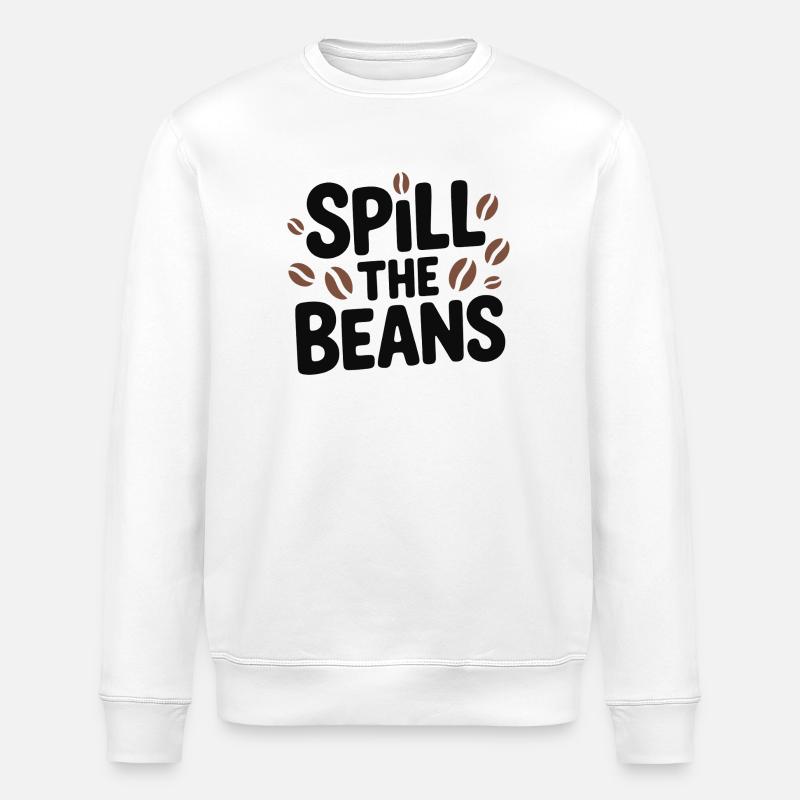 Spill the Beans Coffee Tee - Stanley/Stella ROLLER Unisex Organic Sweatshirt - white