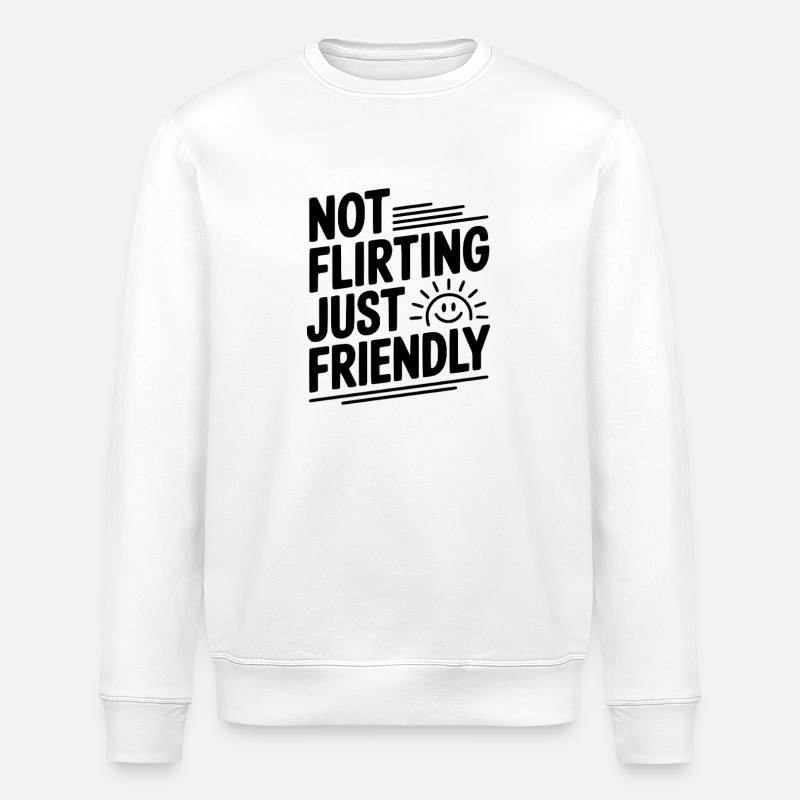 Pas de flirt, juste amical - Sweat bio ROLLER Stanley/Stella Unisexe - blanc