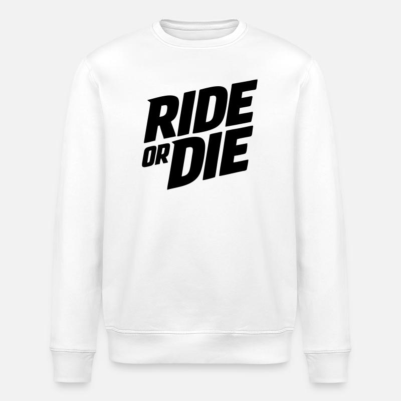 Ride or die - Stanley/Stella Unisex Bio-Sweatshirt ROLLER - Weiß