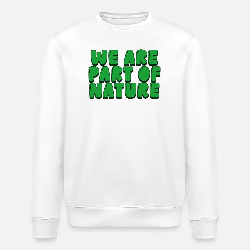 Nous faisons partie de la nature - Sweat bio ROLLER Stanley/Stella Unisexe - blanc