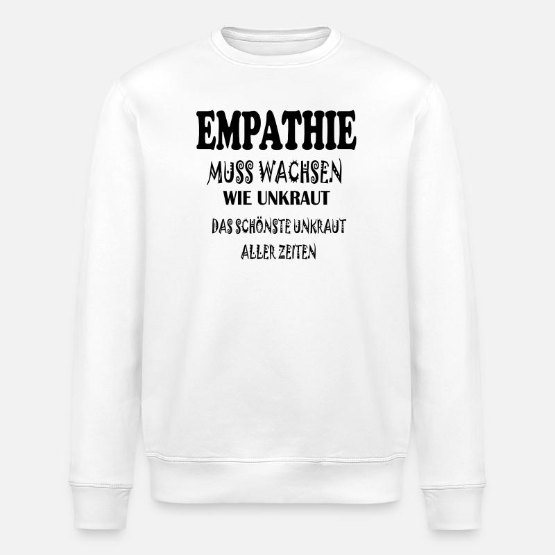 Empathie Muss Wachsen  - Stanley/Stella Unisex Bio-Sweatshirt ROLLER - Weiß