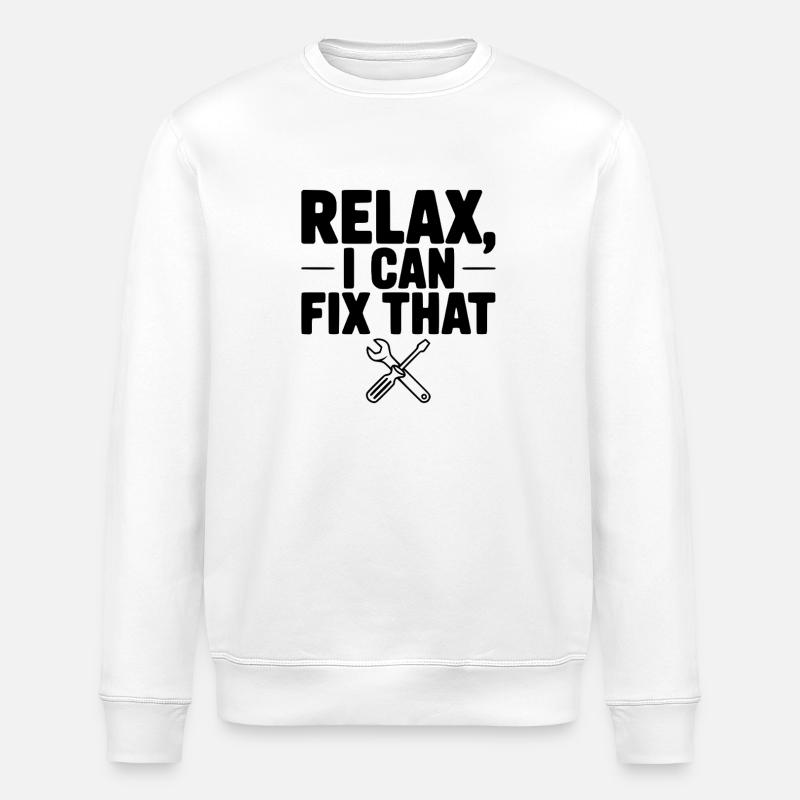 Relax, I Can Fix That - Stanley/Stella ROLLER Unisex Organic Sweatshirt - white