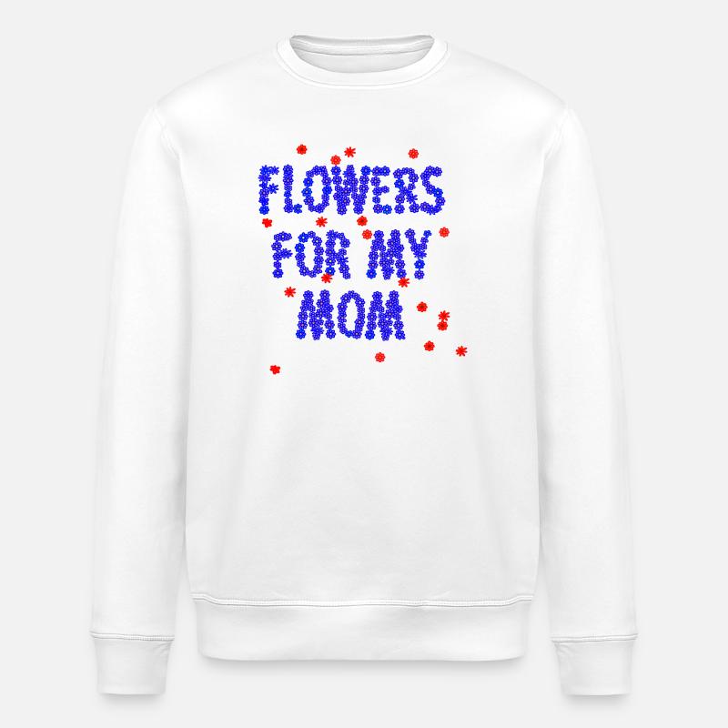 Flowers for my mom - Stanley/Stella Unisex Bio-Sweatshirt ROLLER - Weiß