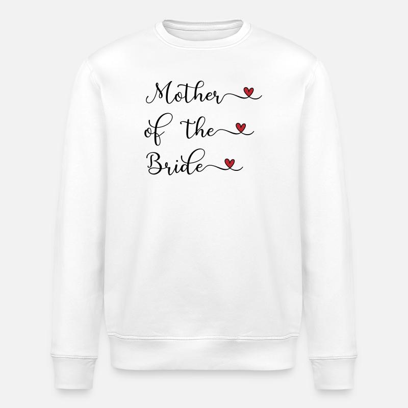 Mutter der Braut - Stanley/Stella Unisex Bio-Sweatshirt ROLLER - Weiß