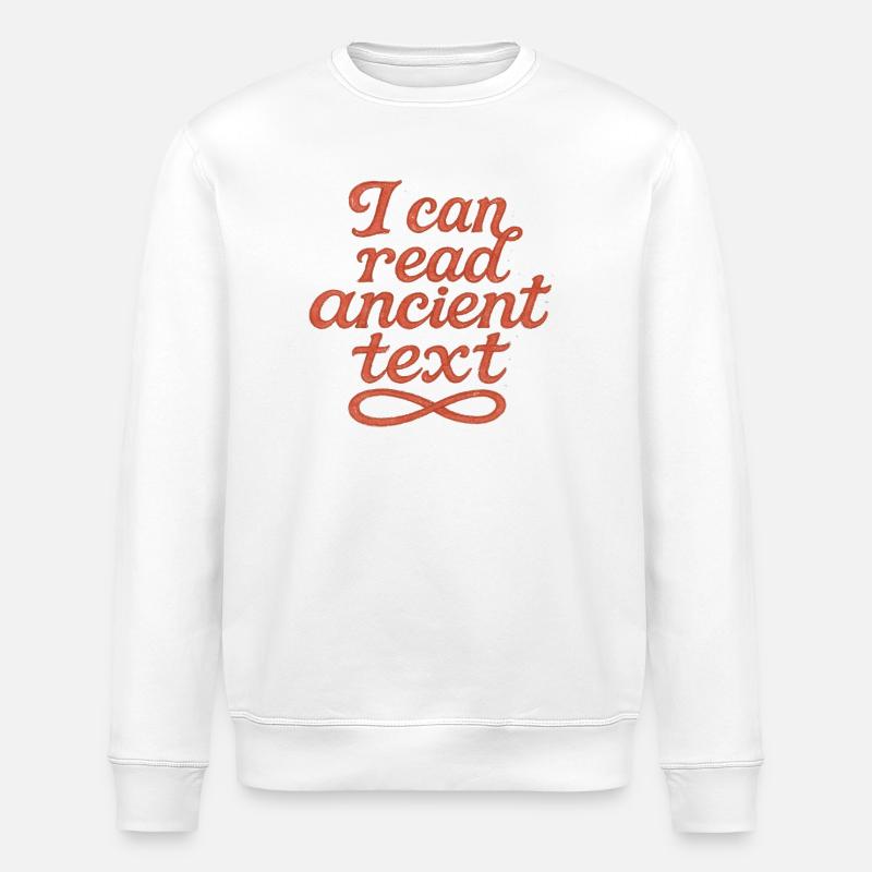 I Can Read Ancient Text - Stanley/Stella ROLLER Unisex Organic Sweatshirt - white