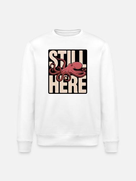 Pieuvre dans le lettrage « Still Here » - Sweat bio ROLLER Stanley/Stella Unisexe - blanc