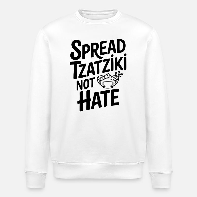 Spread Tzatziki Not Hate - Stanley/Stella ROLLER Unisex Organic Sweatshirt - white