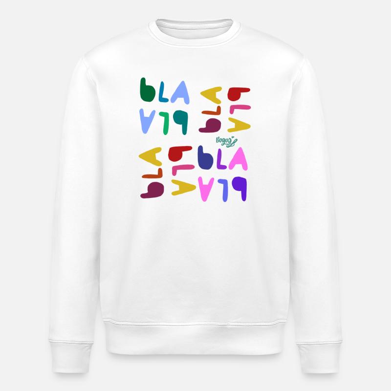 Bla bla bla - Sweat bio ROLLER Stanley/Stella Unisexe - blanc