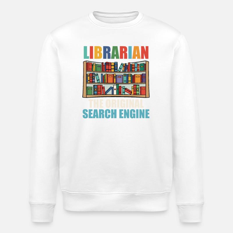Librarian Book Reading Library Bookaholic Read - Stanley/Stella ROLLER Unisex Organic Sweatshirt - white
