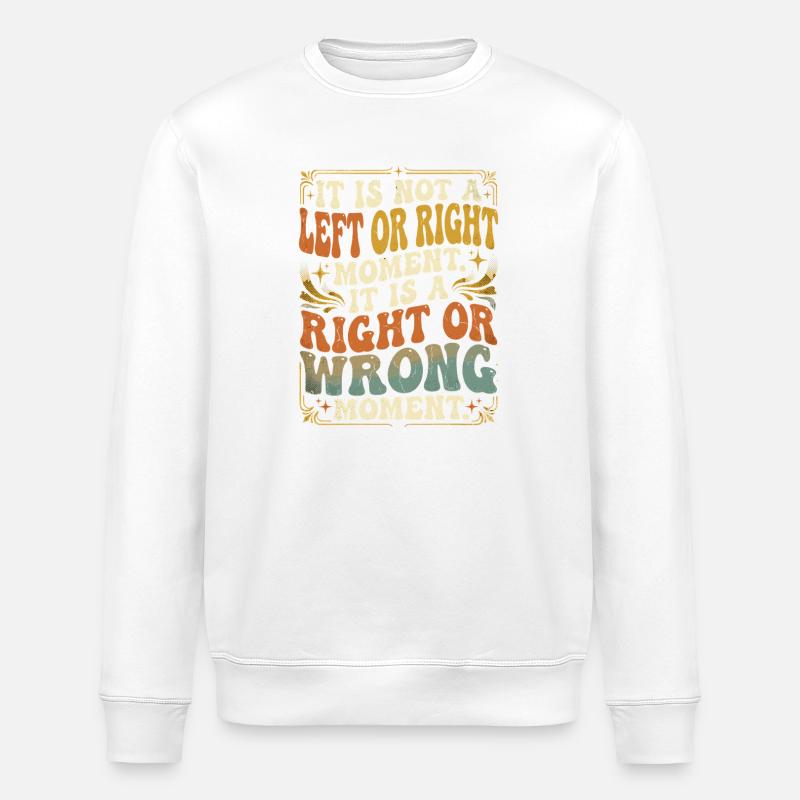 Right Wrong Moment - Stanley/Stella ROLLER Unisex Organic Sweatshirt - white