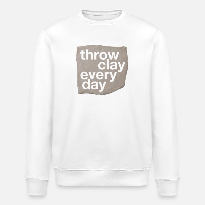Throw Clay Every Day - Pottery & Ceramic - Stanley/Stella ROLLER Unisex Organic Sweatshirt - white