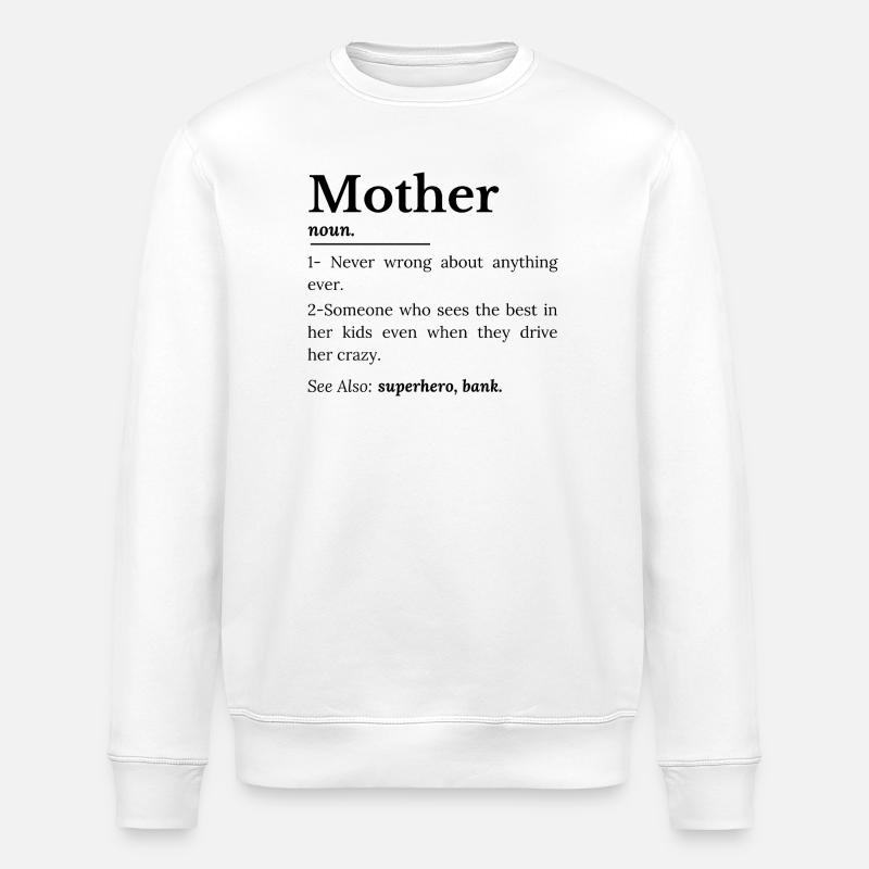 Mutterdefinition - Stanley/Stella Unisex Bio-Sweatshirt ROLLER - Weiß