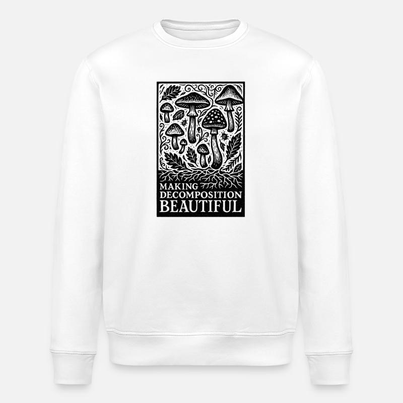 Belle décomposition | Décomposition des champignons - Sweat bio ROLLER Stanley/Stella Unisexe - blanc