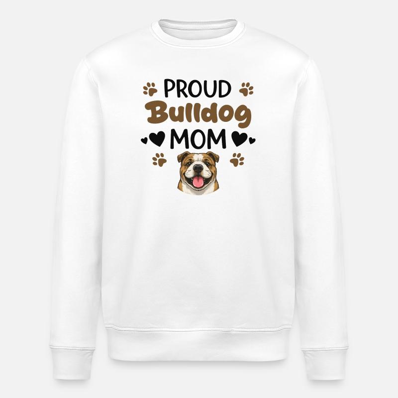 Stolze Bulldog Mutter, Bulldogge - Stanley/Stella Unisex Bio-Sweatshirt ROLLER - Weiß