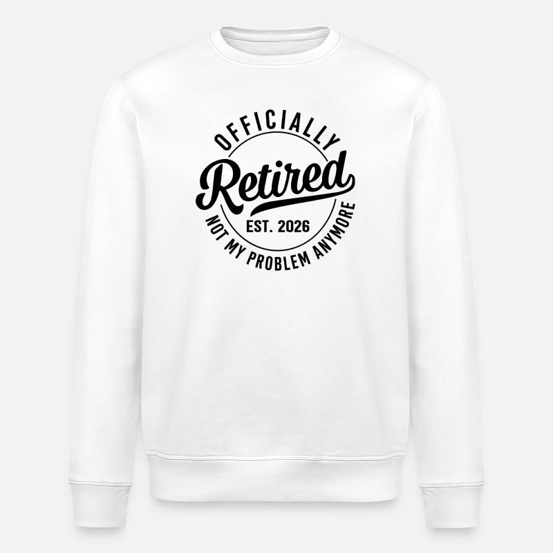 Retirement 2026 - No Longer My Problem - Stanley/Stella ROLLER Unisex Organic Sweatshirt - white