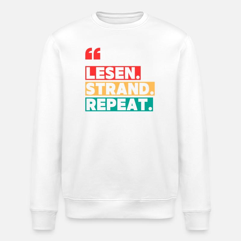 Read Beach Repeat - Stanley/Stella ROLLER Unisex Organic Sweatshirt - white
