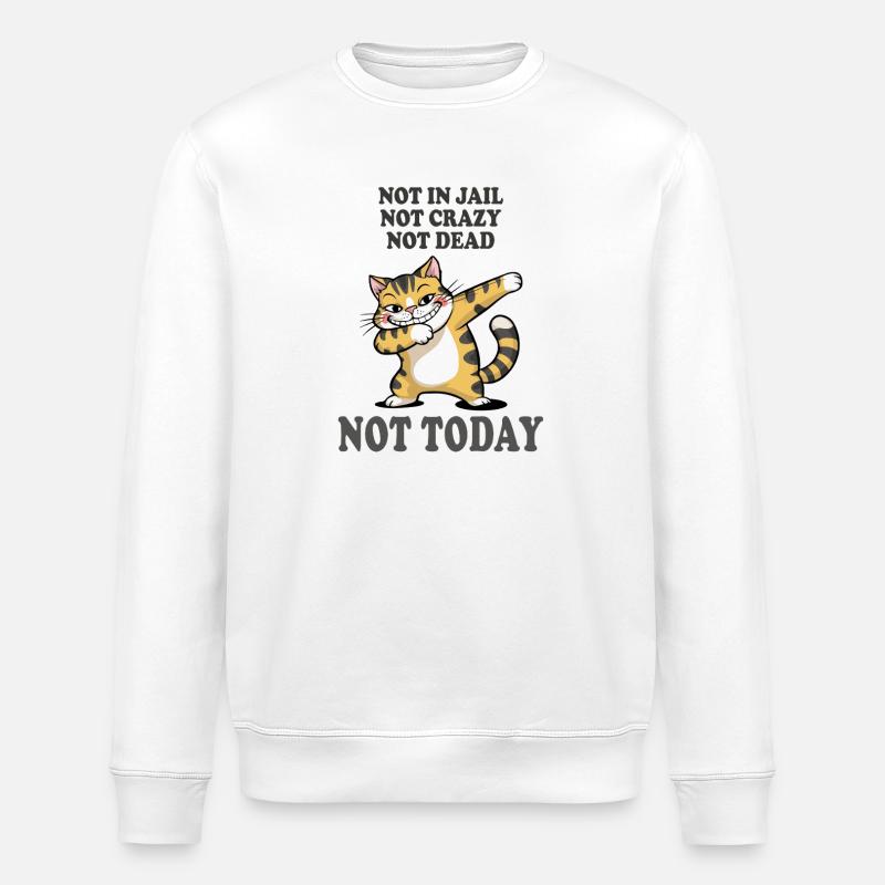 Nicht heute lustige Katze Sarkasmus Design - Stanley/Stella Unisex Bio-Sweatshirt ROLLER - Weiß