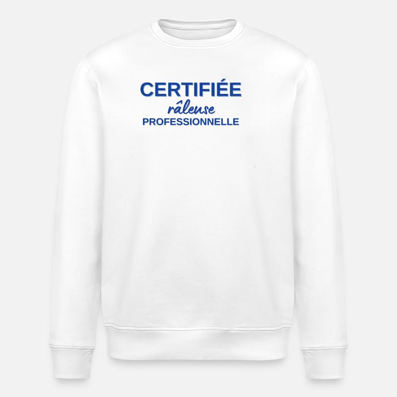 humour râleuse - certifiée râleuse professionnelle - Sweat bio ROLLER Stanley/Stella Unisexe - blanc