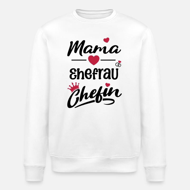 mama_ehefrau_chefin - Stanley/Stella Unisex Bio-Sweatshirt ROLLER - Weiß