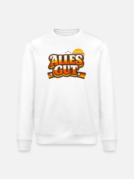 Alles Gut Spruch - Stanley/Stella Unisex Bio-Sweatshirt ROLLER - Weiß