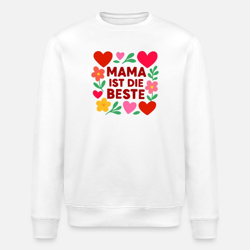 Mama ist die Beste  - Stanley/Stella Unisex Bio-Sweatshirt ROLLER - Weiß