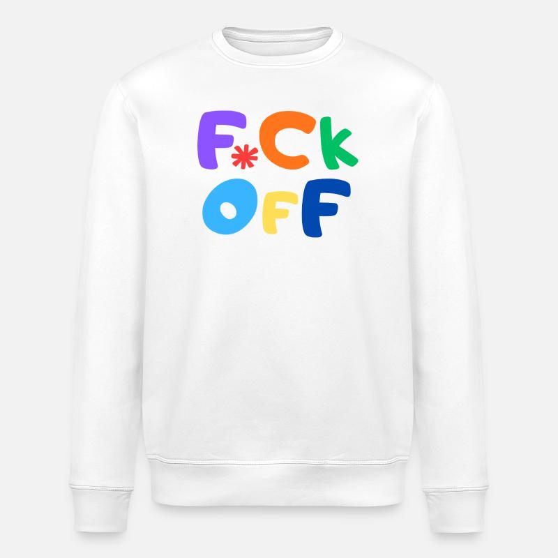 F*CK OFF - Stanley/Stella Unisex Bio-Sweatshirt ROLLER - Weiß
