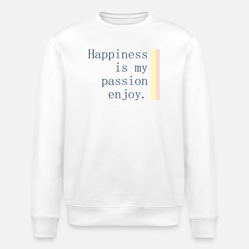 Le bonheur est ma passion - Sweat bio ROLLER Stanley/Stella Unisexe - blanc