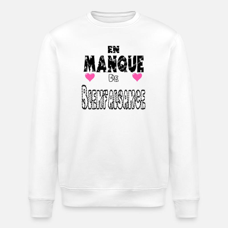  En Manque de Bienfaisance - Sweat bio ROLLER Stanley/Stella Unisexe - blanc