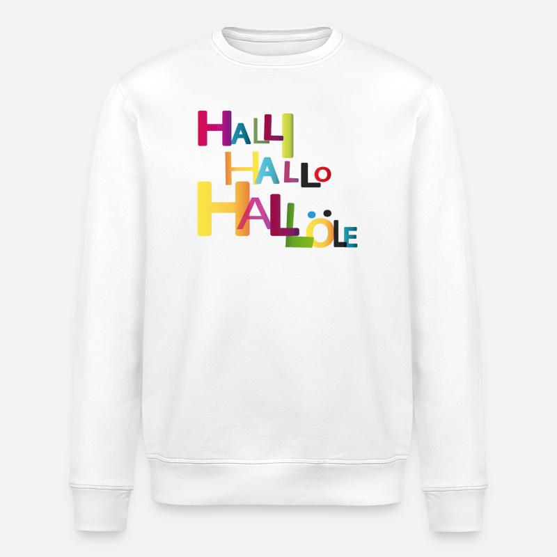 Halli Hallo Hallöle - Stanley/Stella Unisex Bio-Sweatshirt ROLLER - Weiß
