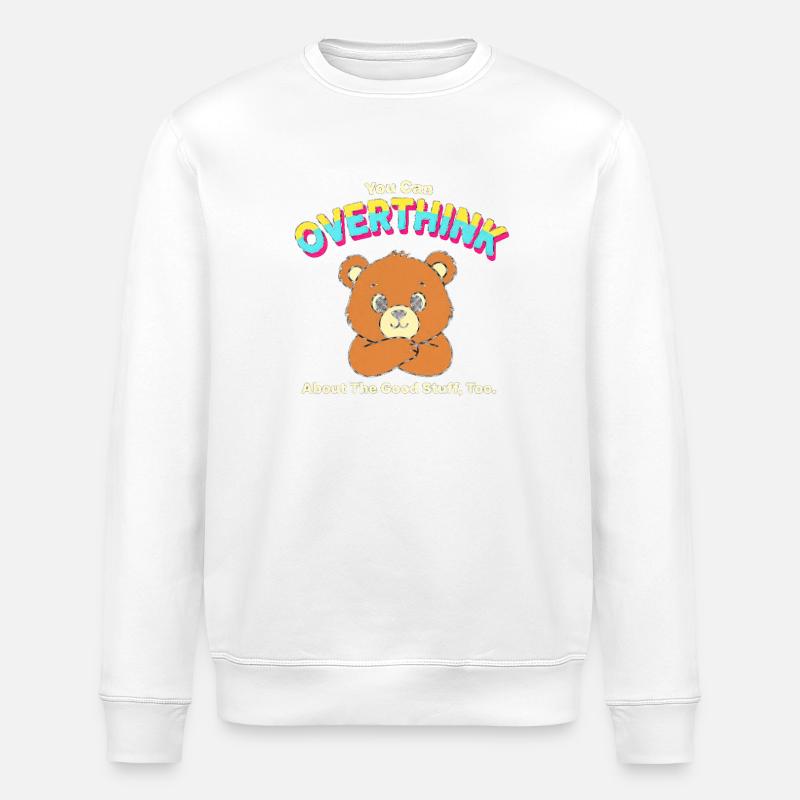 Overthink Good Stuff Bear - Stanley/Stella ROLLER Unisex Organic Sweatshirt - white