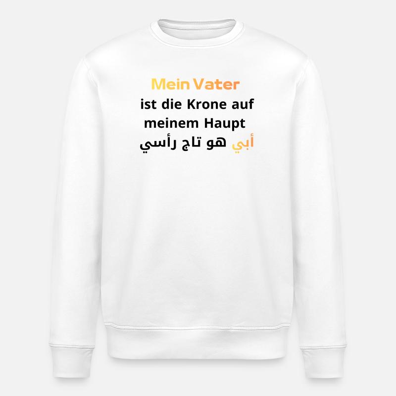 Krone des Lebens: Mein Vater - Stanley/Stella Unisex Bio-Sweatshirt ROLLER - Weiß