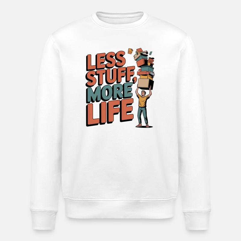Less Stuff, More Life - Stanley/Stella Unisex Bio-Sweatshirt ROLLER - Weiß
