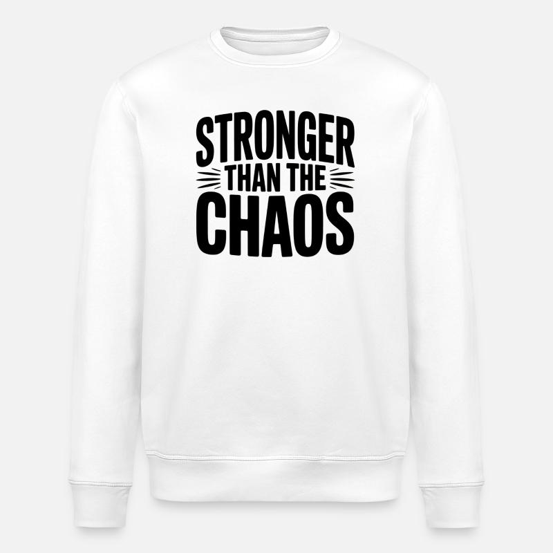 Stronger Than The Chaos - Stanley/Stella Unisex Bio-Sweatshirt ROLLER - Weiß