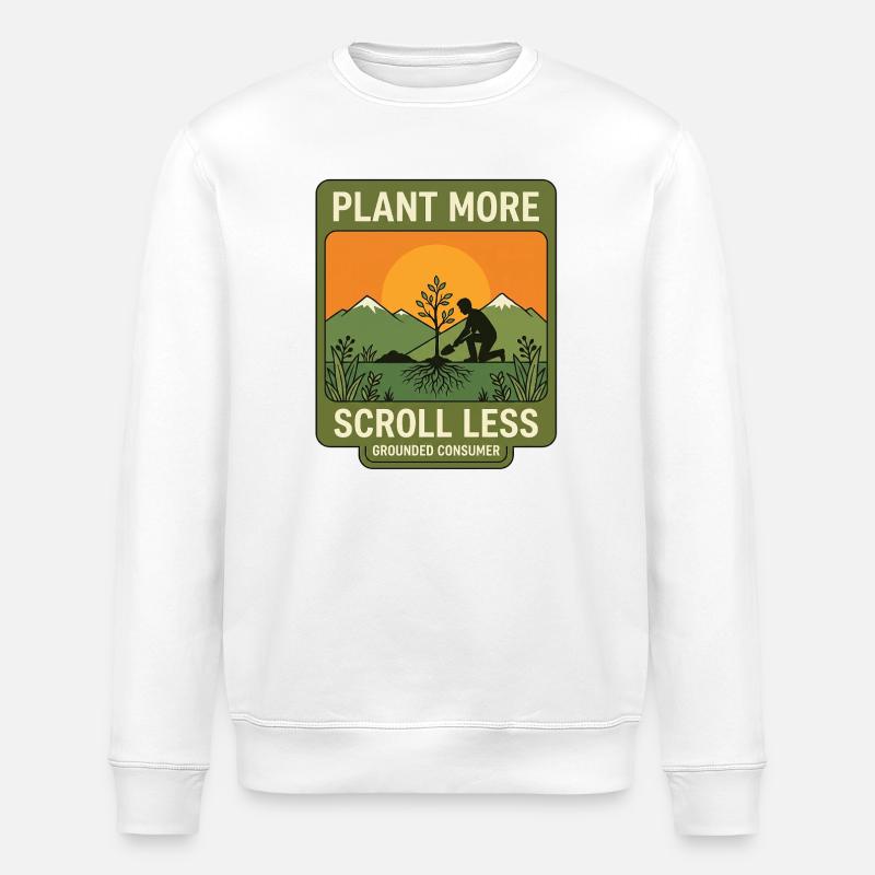 Plant More Scroll Less - Stanley/Stella Unisex Bio-Sweatshirt ROLLER - Weiß