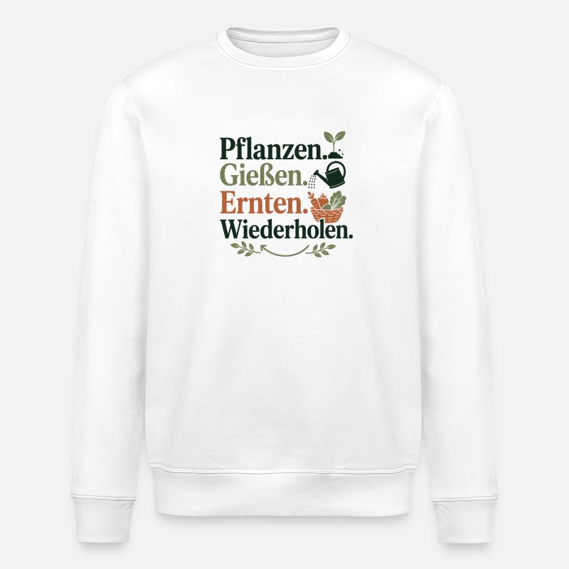 Pflanzen Gießen Ernten Wiederholen - Stanley/Stella Unisex Bio-Sweatshirt ROLLER - Weiß