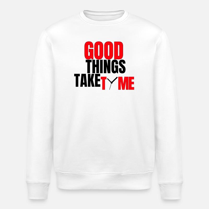 Bonnes Choses Prennent du Temps - Sweat bio ROLLER Stanley/Stella Unisexe - blanc