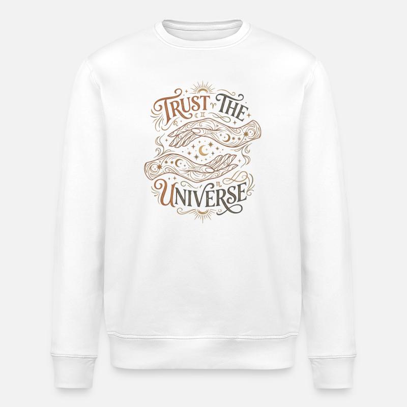 Trust in the universe - Stanley/Stella ROLLER Unisex Organic Sweatshirt - white