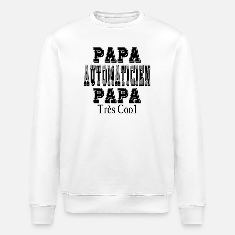 Papa Automaticien Papa Très Cool - Sweat bio ROLLER Stanley/Stella Unisexe - blanc