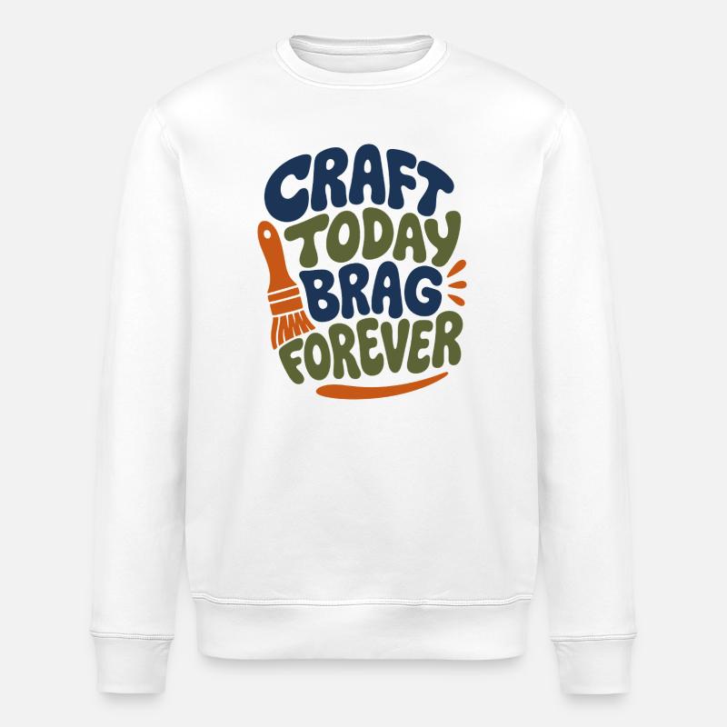 Craft Today Brag Forever - Stanley/Stella ROLLER Unisex Organic Sweatshirt - white